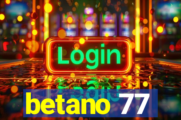 betano 77